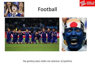 Football Na gorskoj stazi   nešto me očarava:   ta ljubičica 