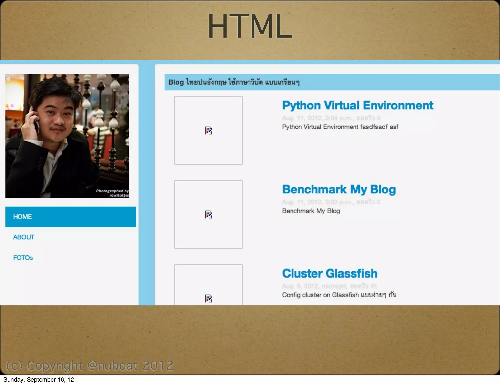 HTML




(c) Copyright @nuboat 2012
Sunday, September 16, 12
 