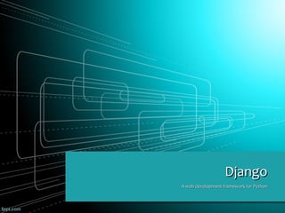 Django | PPT | Web Development | Internet