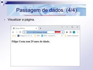 Passagem de dados (4/4)
• Visualizar a página.
 