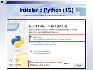 Instalar o Python (1/2)
 