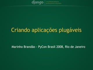 [object Object],Criando aplicações plugáveis 