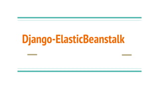 Django-ElasticBeanstalk
 