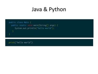 Java & Python
 