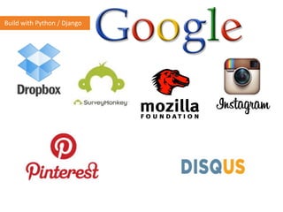 Build with Python / Django
 