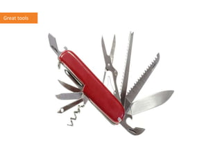 Great tools
 