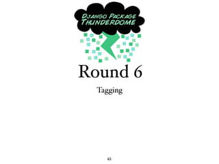 Round 6
  Tagging




    65
 