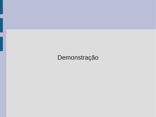 Demonstração
 