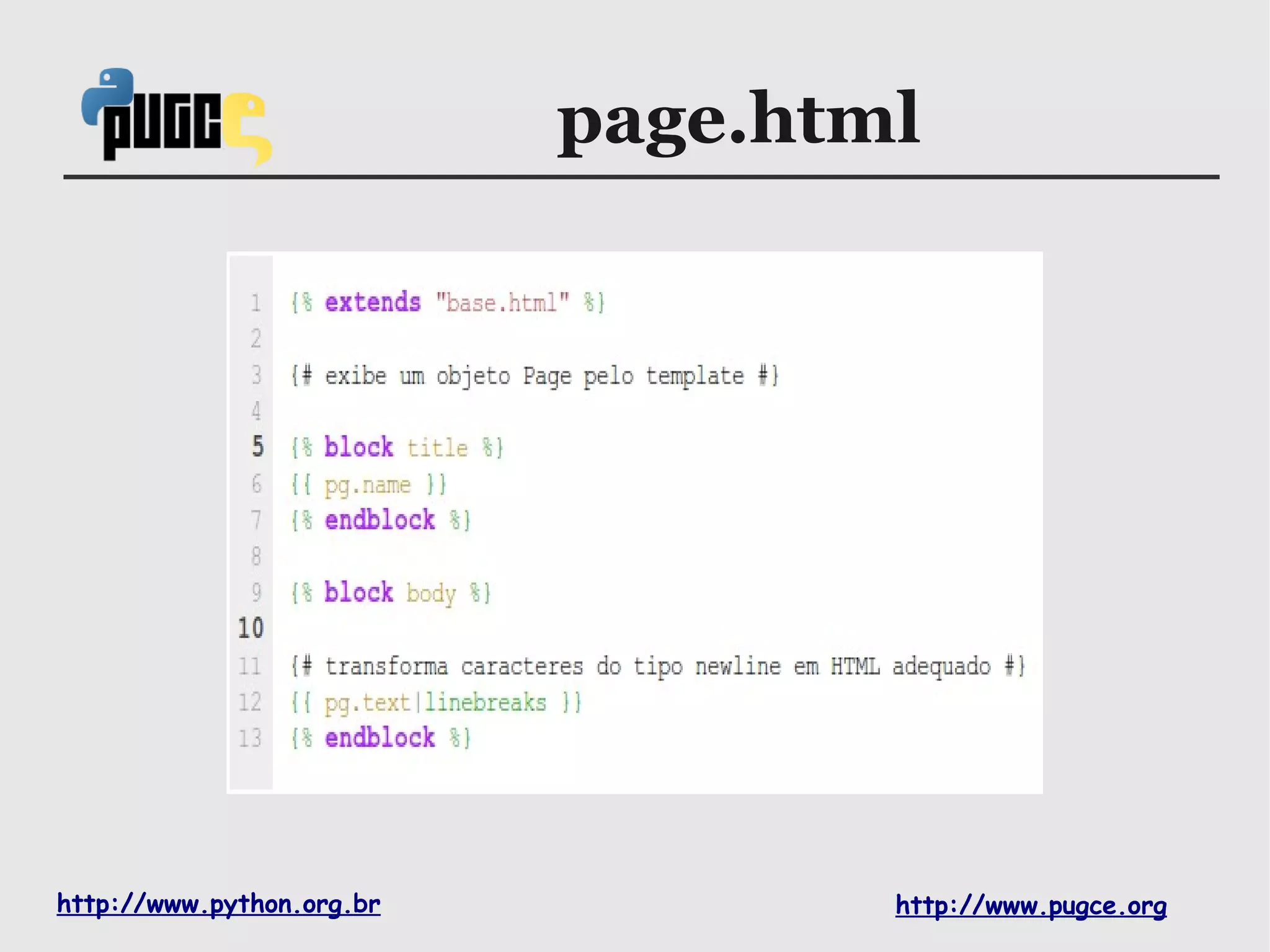 page.html




http://www.python.org.br           http://www.pugce.org
 
