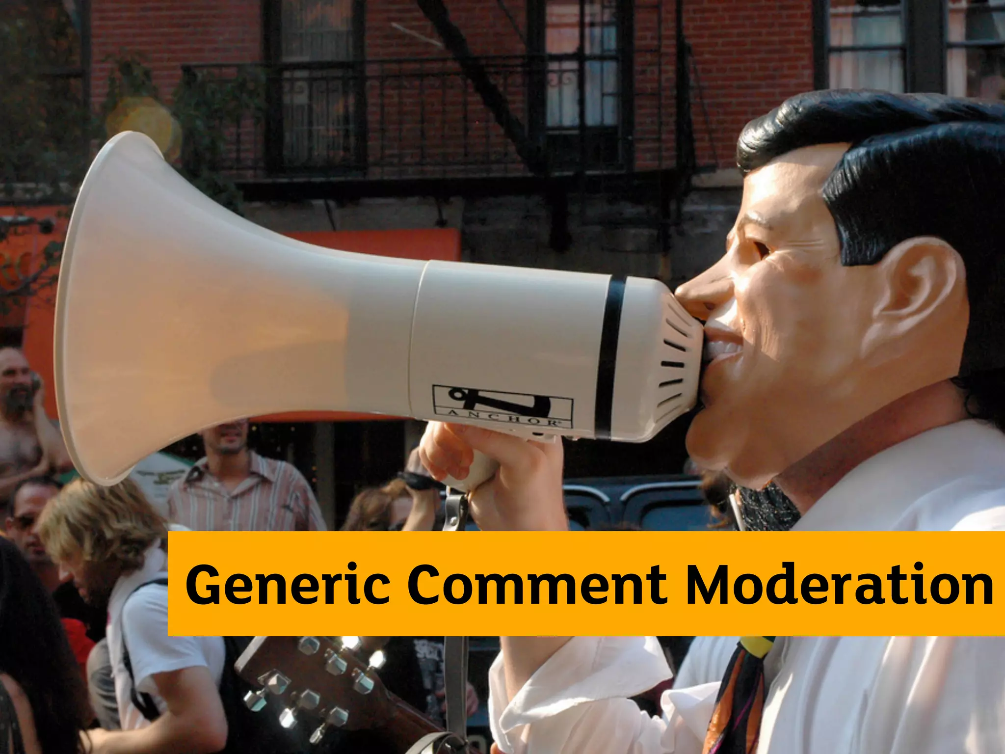 Generic Comment Moderation
 