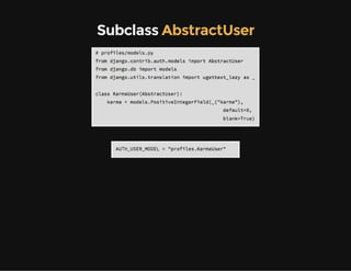 Subclass AbstractUser
 
