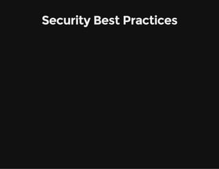 Security Best Practices
 