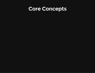 Core Concepts
 