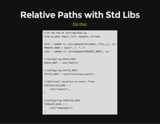 Relative Paths with Std Libs
Do this:
 
