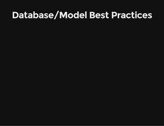 Database/Model Best Practices
 