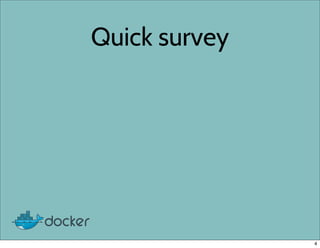 Quick survey
4
 
