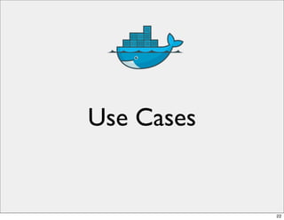 Use Cases
22
 