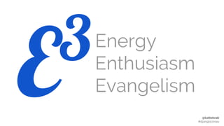 @kattekrab
#djangoconau
E3Energy
Enthusiasm
Evangelism
 