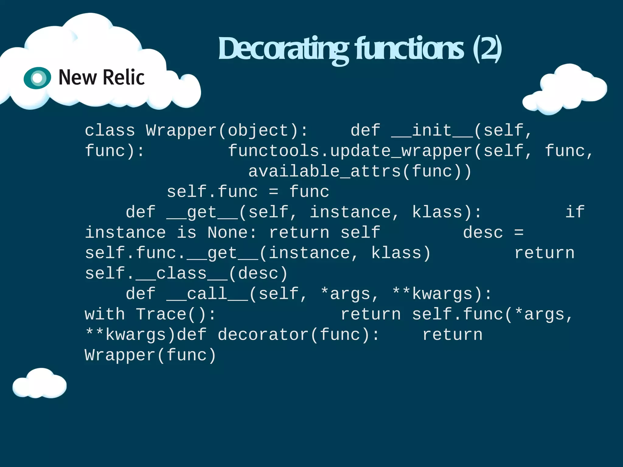 Decorator issues (2)


class Object(object):
    @decorator
    @staticmethod
    def function():
        time.sleep(1.0)

o = Object()

o.function()
 