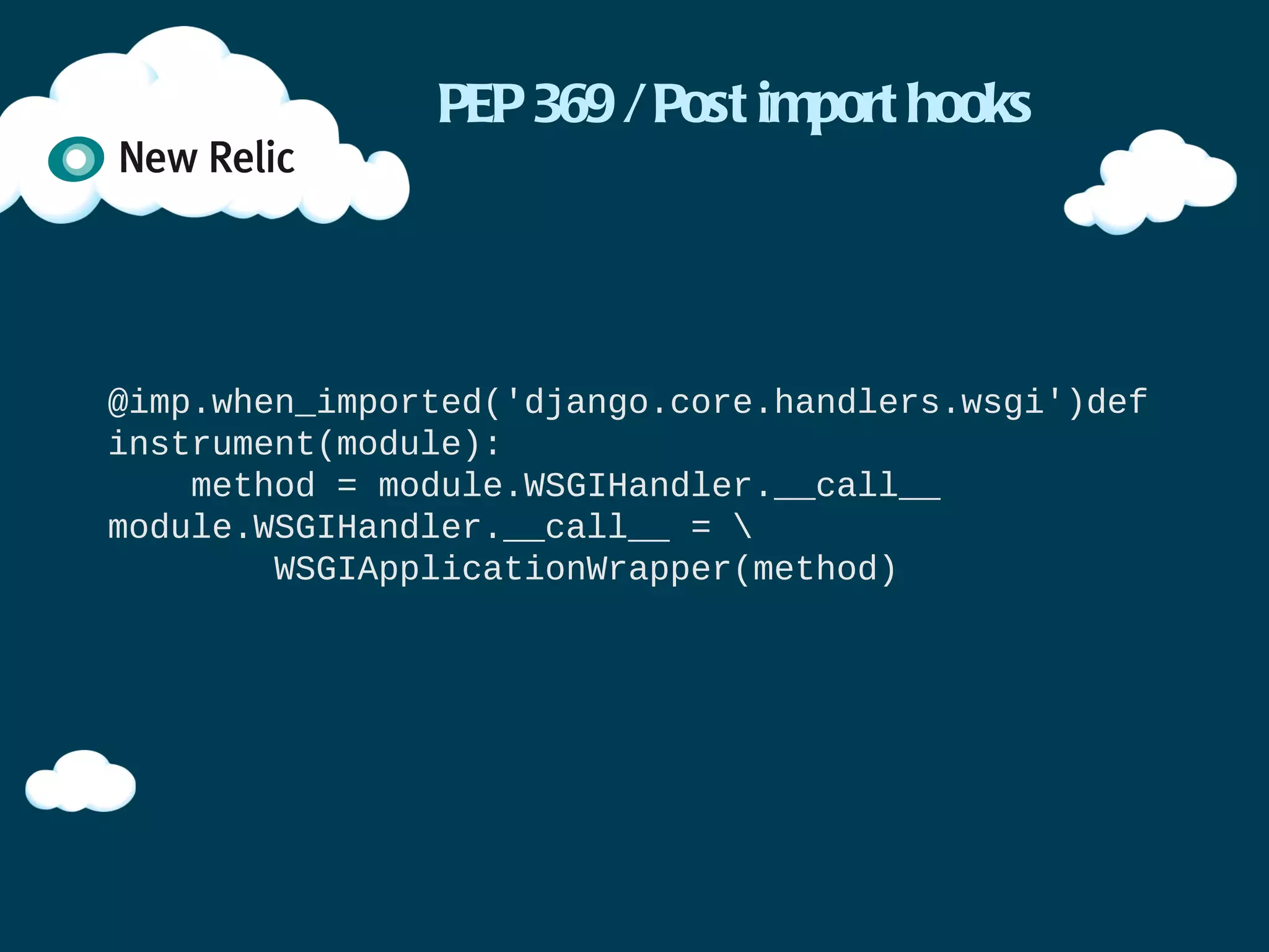 WSGI middleware (2)

class Iterable(object):

   def __init__(self, trace, generator):
       self.trace = trace
       self.generator = generator

   def __iter__(self):
       for item in self.generator:
           yield item

   ...
 