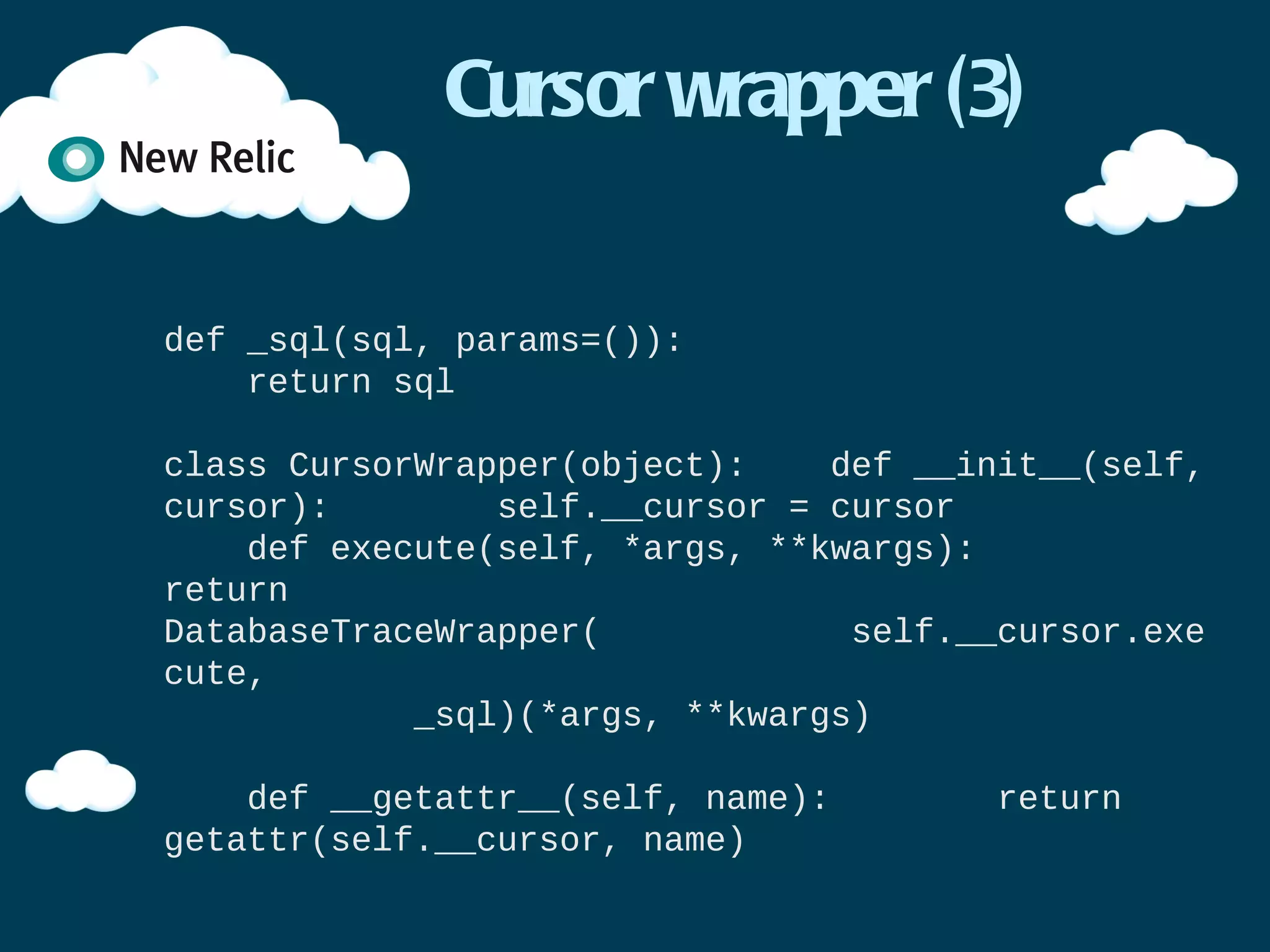 Same again


✴DatabaseTrace, etc
✴ExternalTrace, etc
✴MemcacheTrace, etc
 