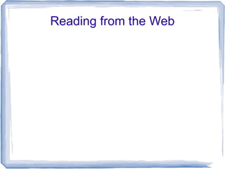 Reading from the Web
 