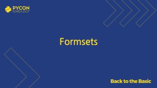 Formsets
 