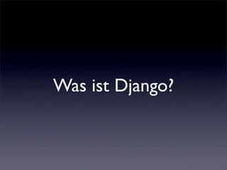 Was ist Django?
 