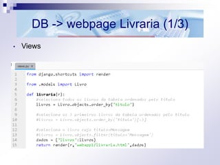DB -> webpage Livraria (1/3)
• Views
 