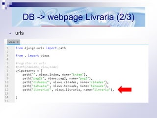 DB -> webpage Livraria (2/3)
• urls
 