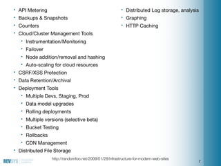 •   API Metering                                            •   Distributed Log storage, analysis
•   Backups & Snapshots ...