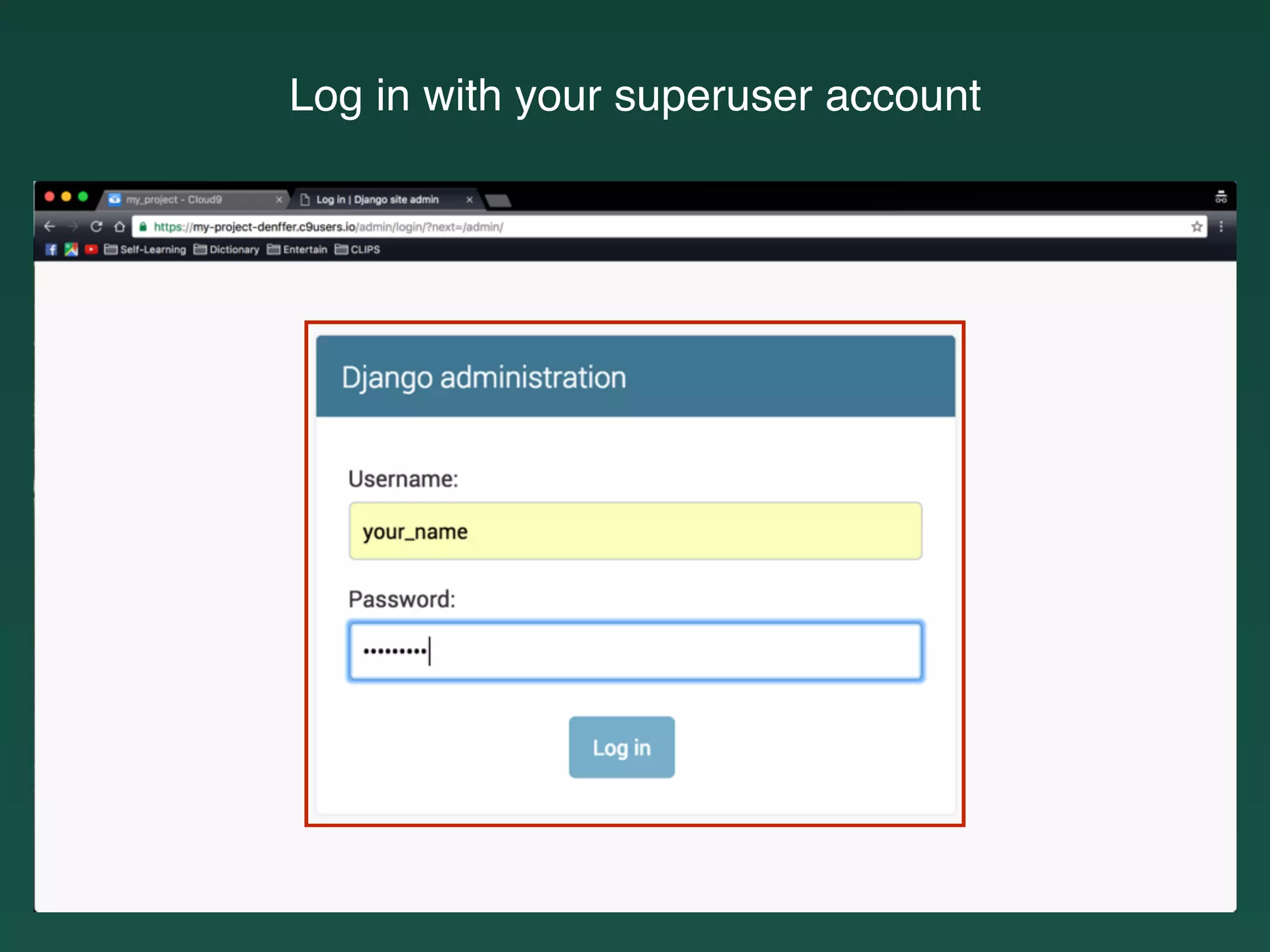 Log in with your superuser account
 
