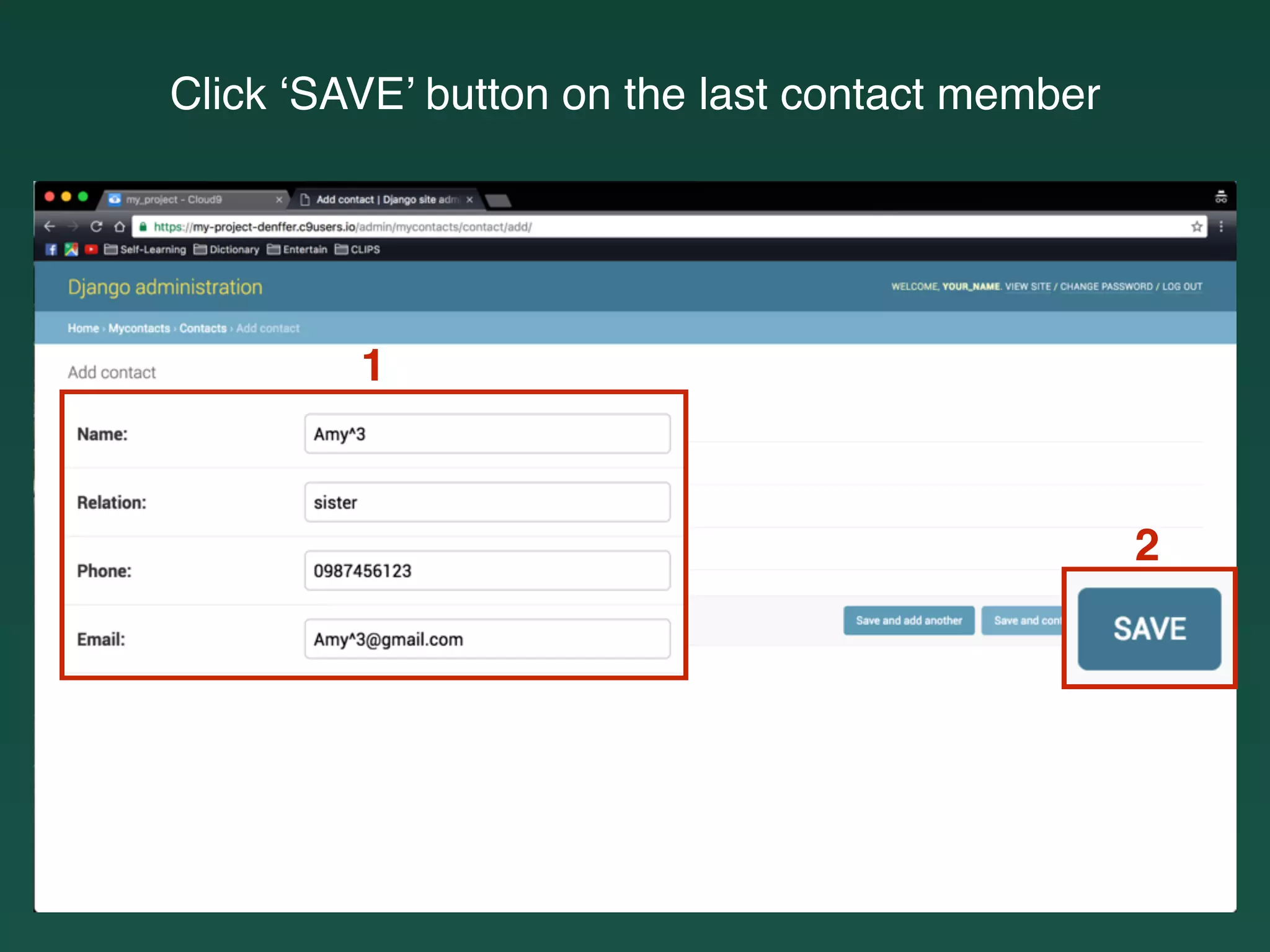 Click ‘SAVE’ button on the last contact member
1
2
 