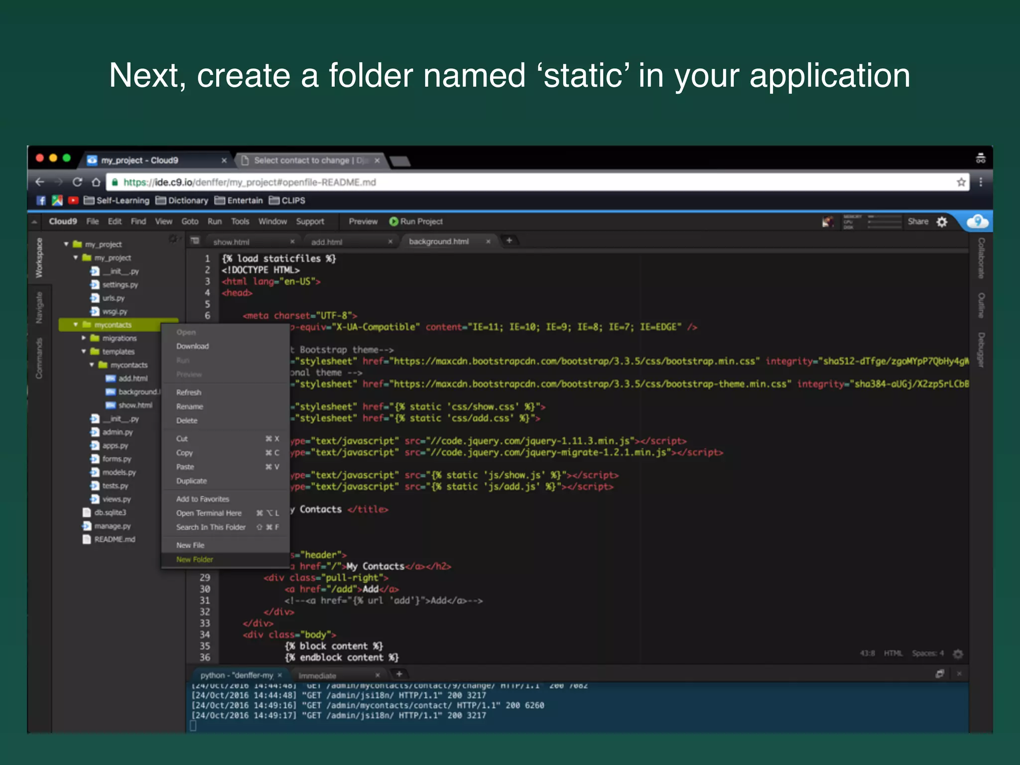Next, create a folder named ‘static’ in your application
 