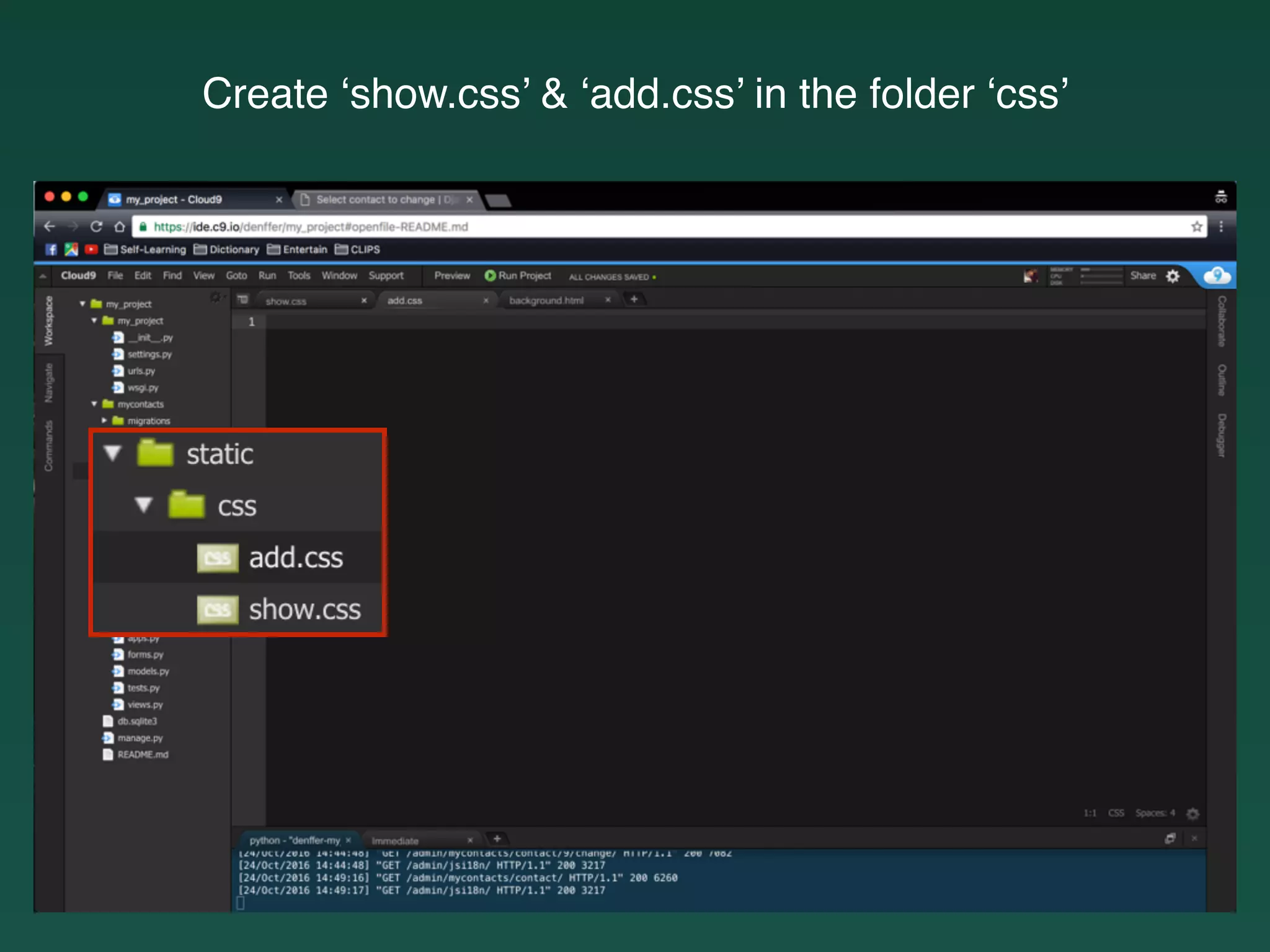 Create ‘show.css’ & ‘add.css’ in the folder ‘css’
 