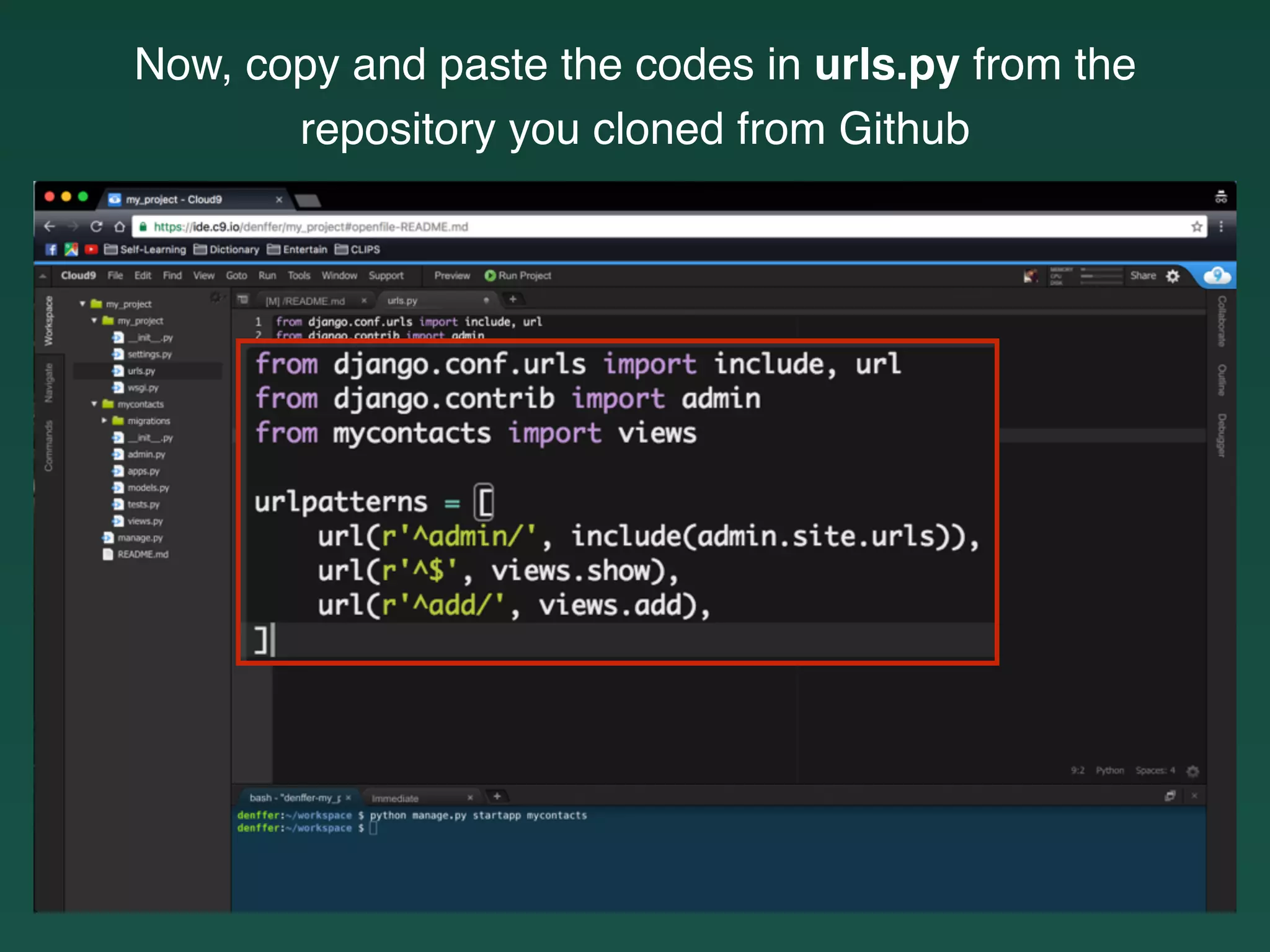 Now, copy and paste the codes in urls.py from the
repository you cloned from Github
 