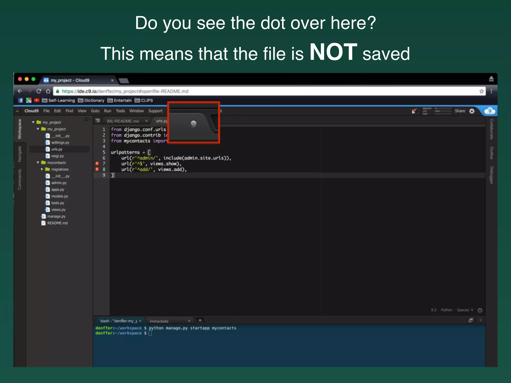 Do you see the dot over here?
This means that the ﬁle is NOT saved
 