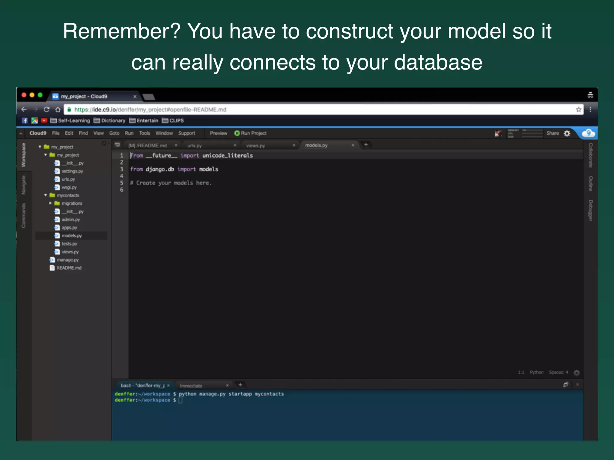 Remember? You have to construct your model so it
can really connects to your database
 