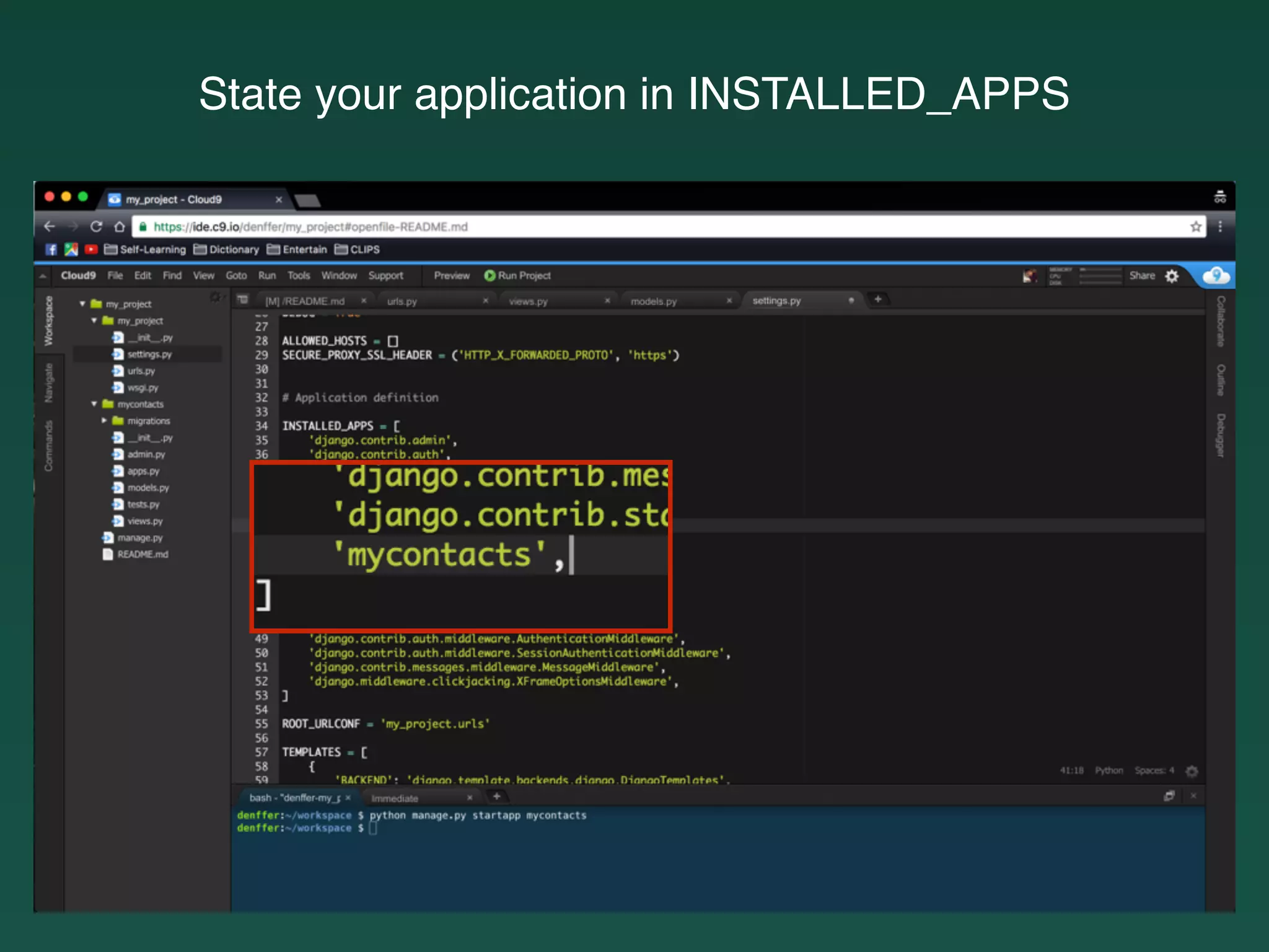 State your application in INSTALLED_APPS
 