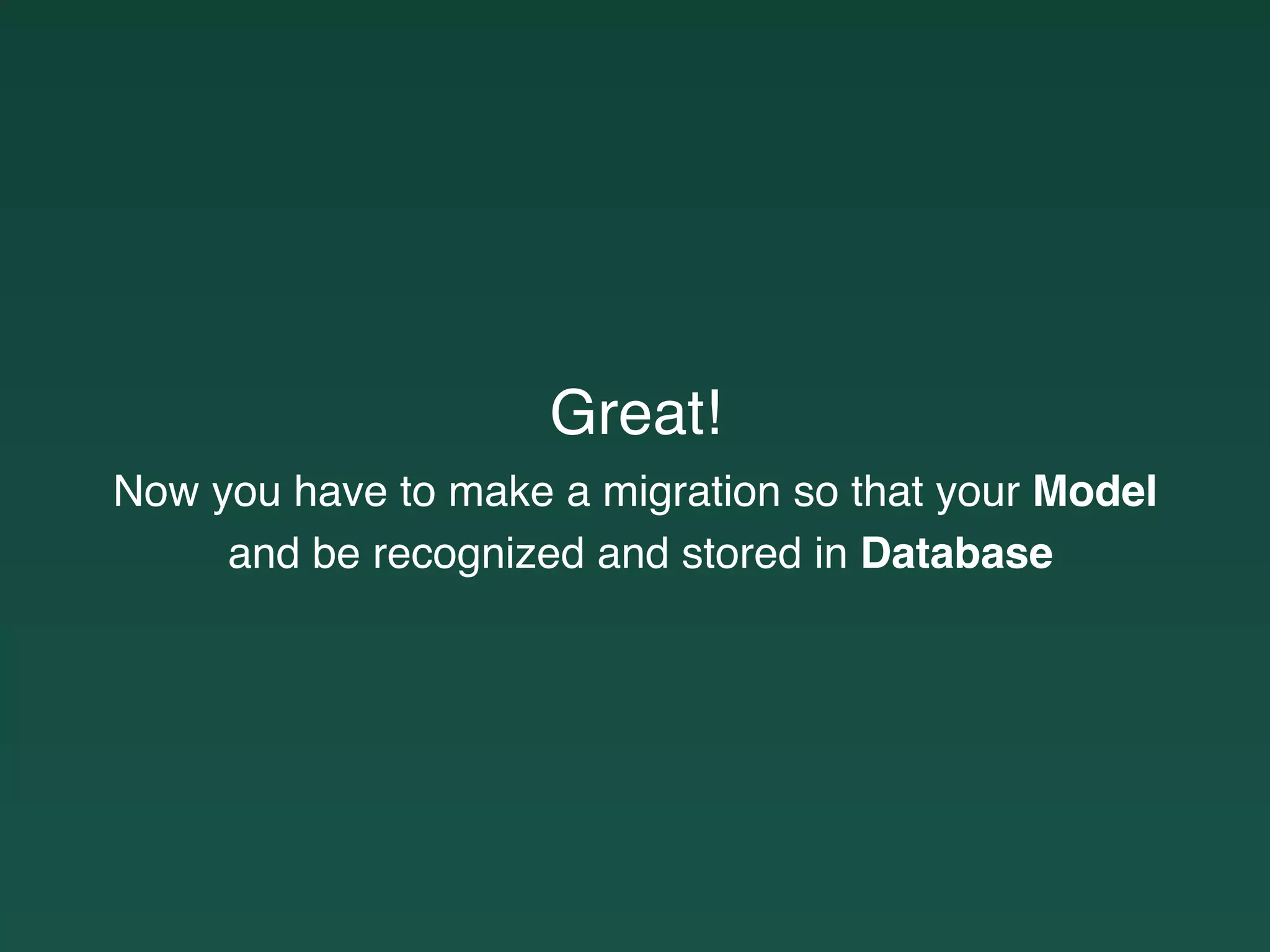 Great!
Now you have to make a migration so that your Model
and be recognized and stored in Database
 