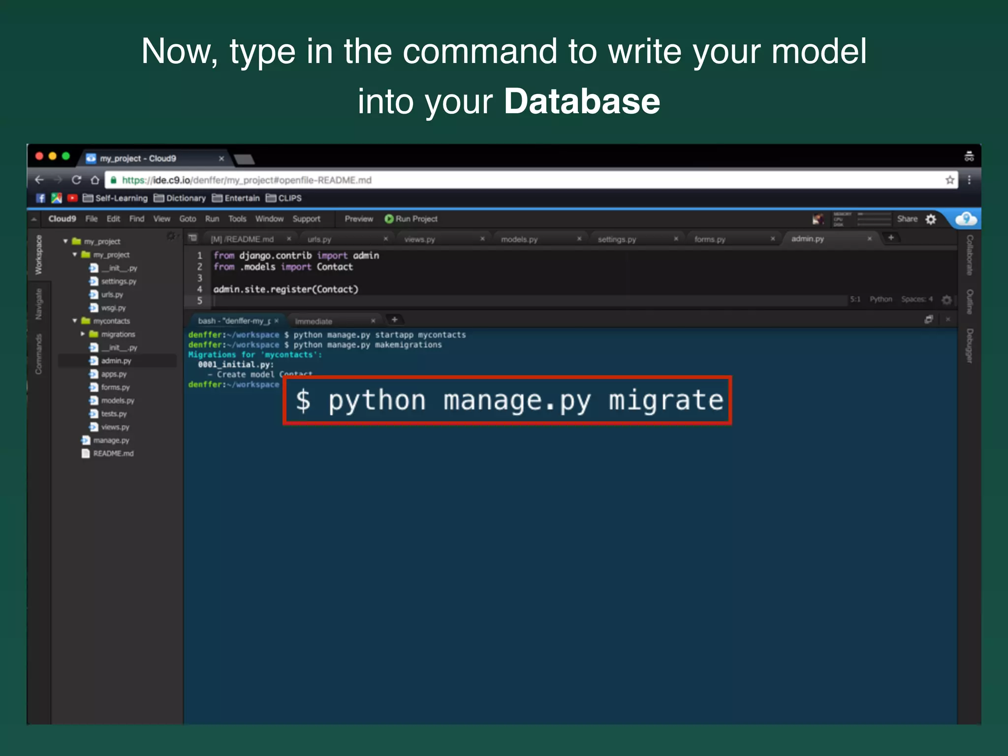 Now, type in the command to write your model
into your Database
 