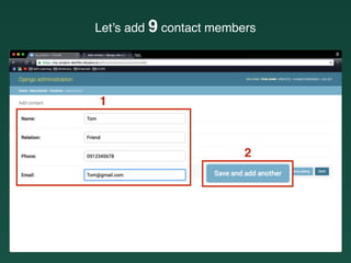 Let’s add 9 contact members
1
2
 