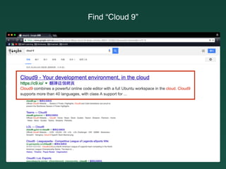 Find “Cloud 9”
 