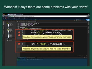 Whoops! It says there are some problems with your “View”
 