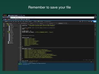Remember to save your ﬁle
 