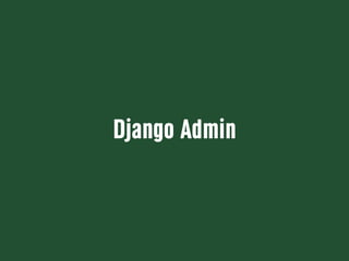 Django Admin
 