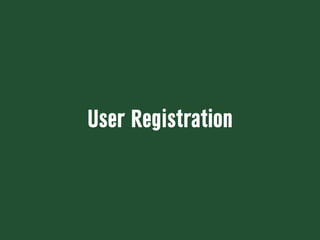 User Registration
 