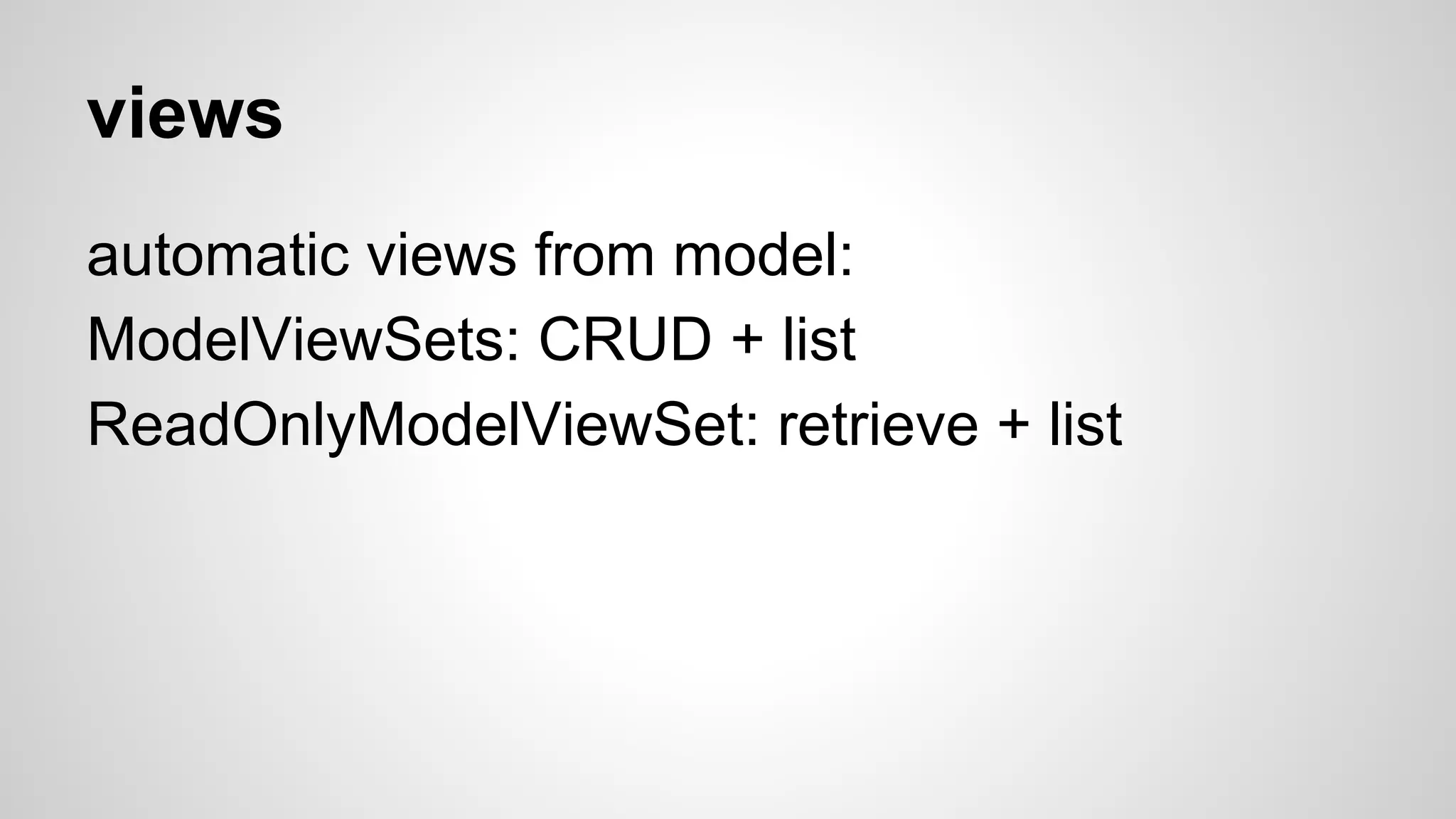 Key elements
serializer
views
 