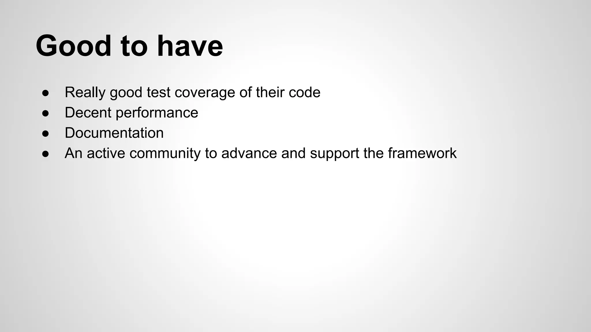 What do you need from a framework
● serialization and deserialization
● pagination
● data validation
● authentication
● custom queryset
● proper HTTP response handling (errors, format and such)
● caching
● throttling
● permissions
 