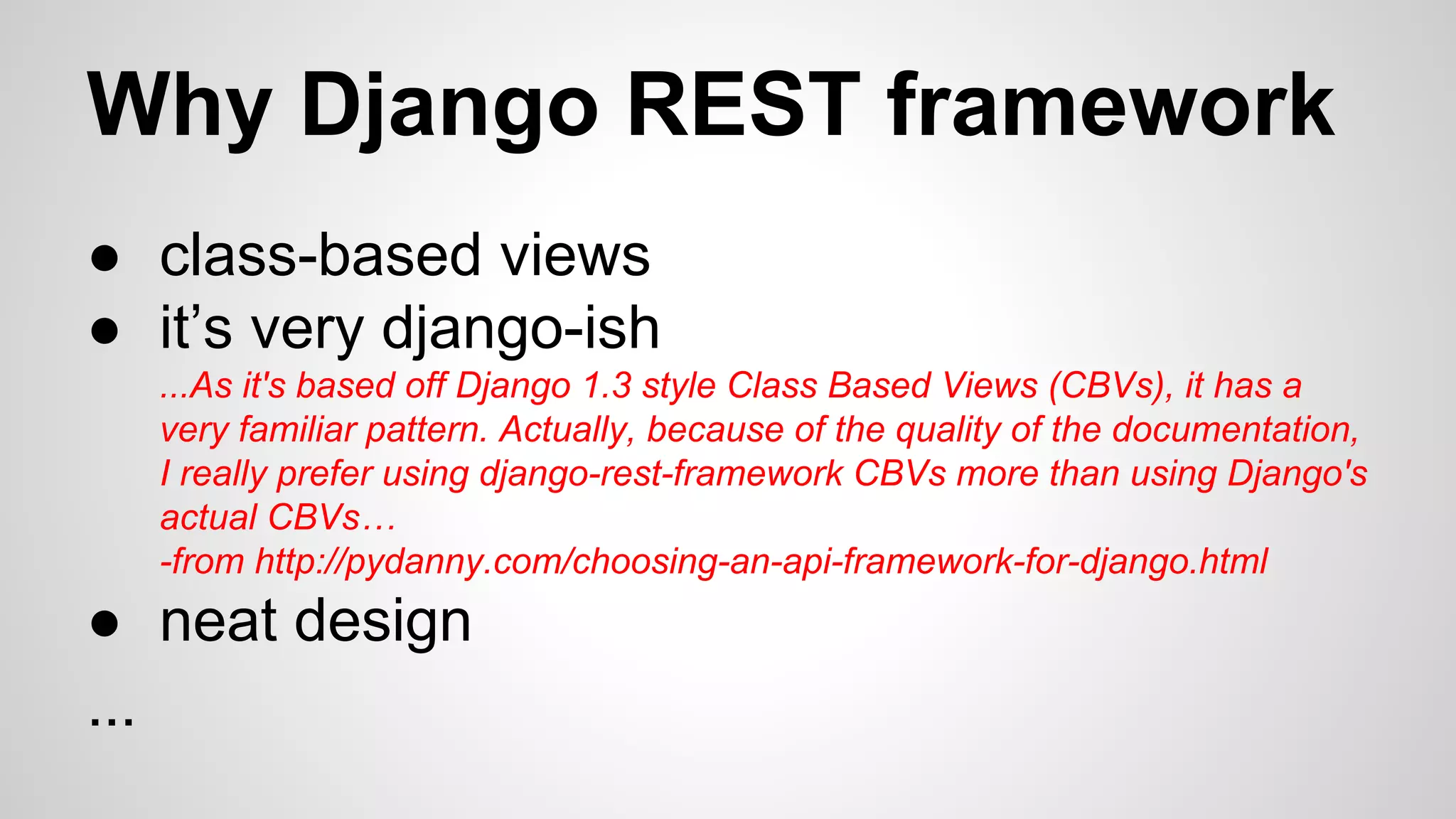 And Django REST Framework has them all!!!
 